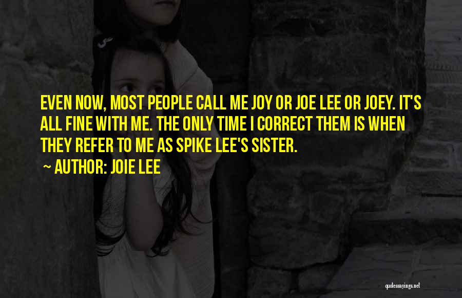 Joie Quotes By Joie Lee