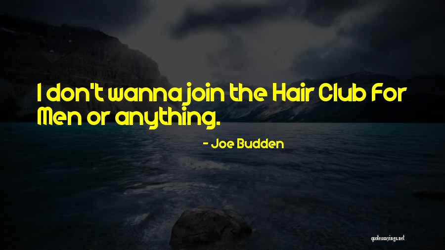 Join Club Quotes By Joe Budden Join Club Quotes By Joe Budden