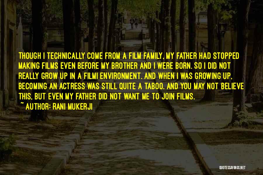 Join Family Quotes By Rani Mukerji