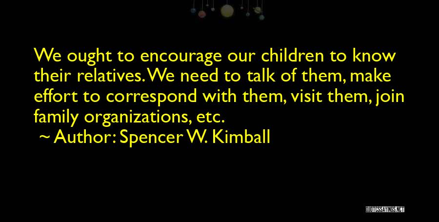 Join Family Quotes By Spencer W. Kimball