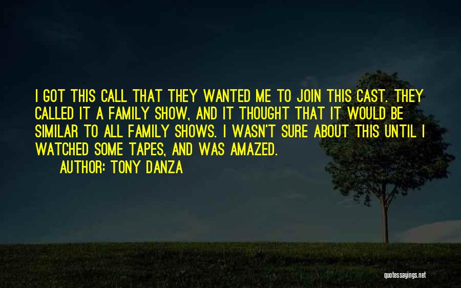 Join Family Quotes By Tony Danza