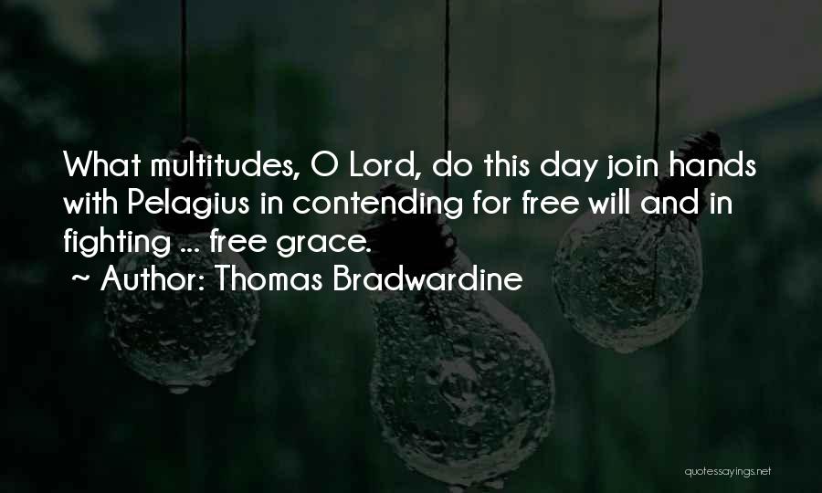 Join Hands Day Quotes By Thomas Bradwardine