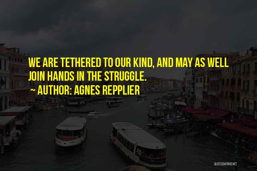 Join Hands Quotes By Agnes Repplier