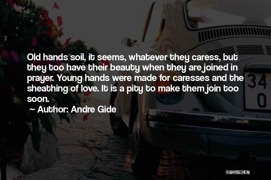 Join Hands Quotes By Andre Gide