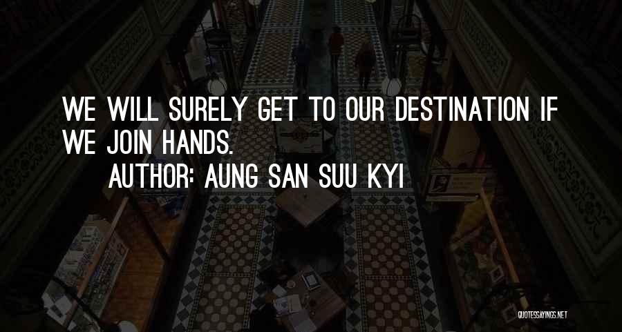 Join Hands Quotes By Aung San Suu Kyi