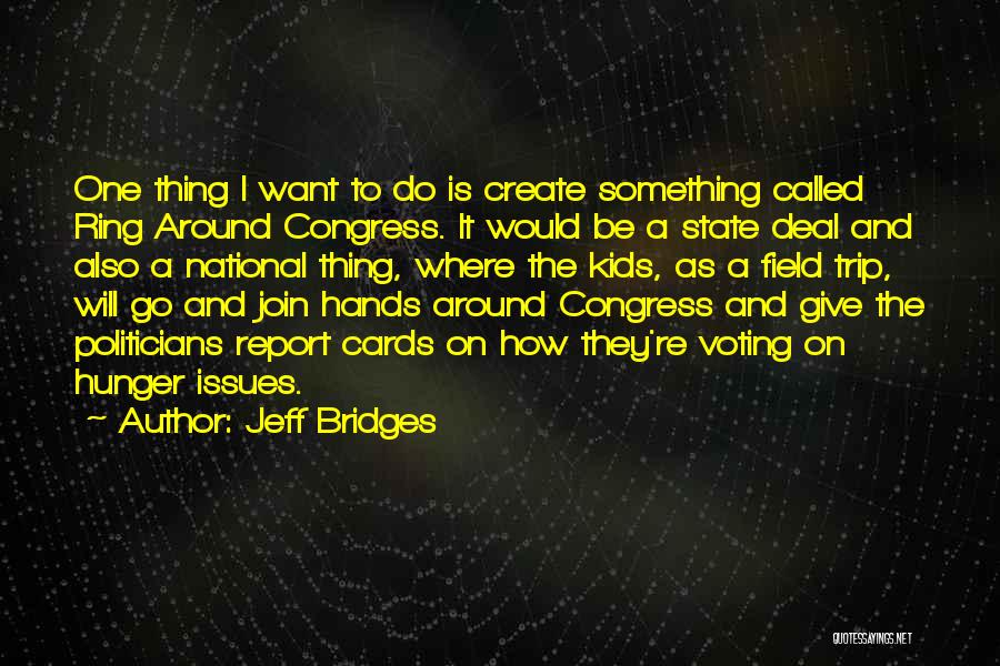 Join Hands Quotes By Jeff Bridges
