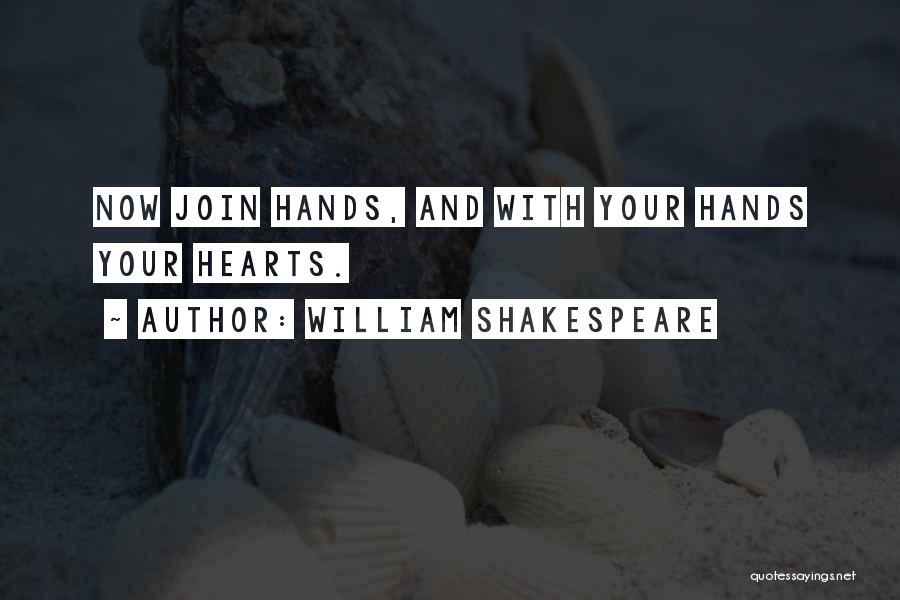 Join Hands Quotes By William Shakespeare