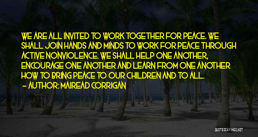 Join Hands Together Quotes By Mairead Corrigan