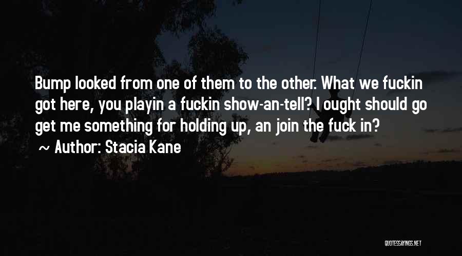 Join Me Quotes By Stacia Kane