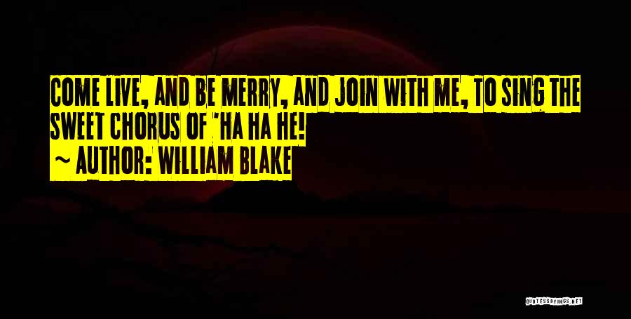 Join Me Quotes By William Blake