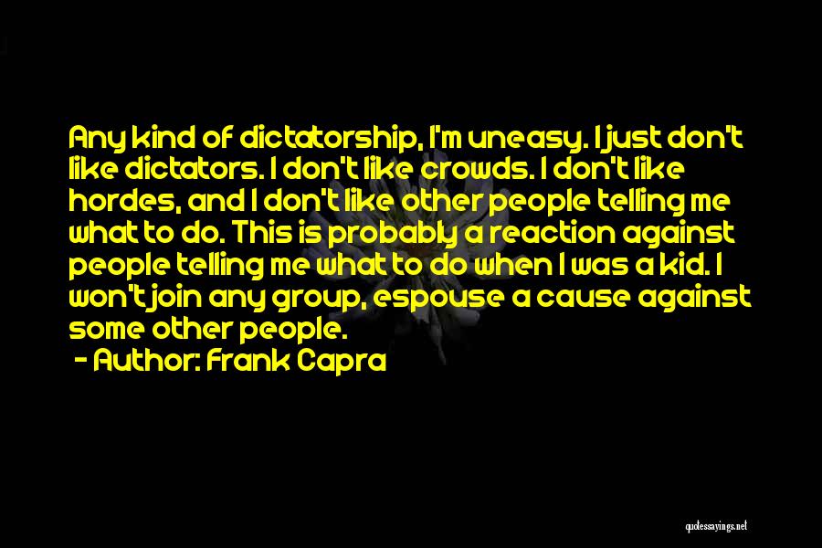 Join My Group Quotes By Frank Capra