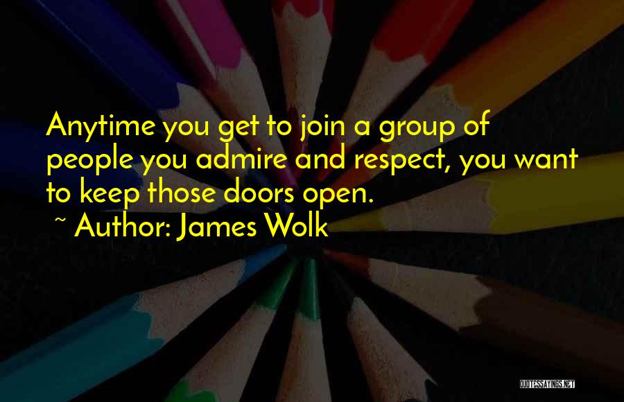 Join My Group Quotes By James Wolk