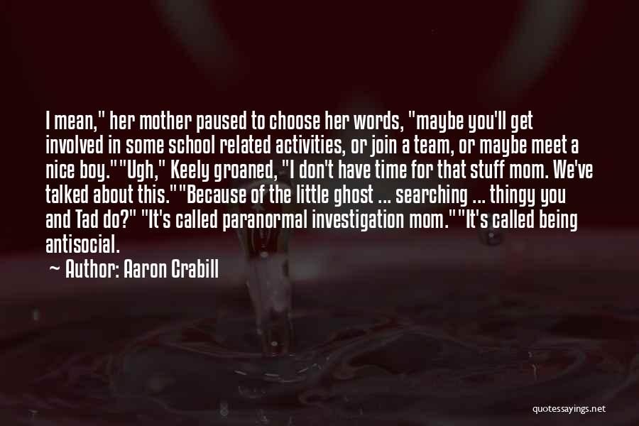 Join My Team Quotes By Aaron Crabill