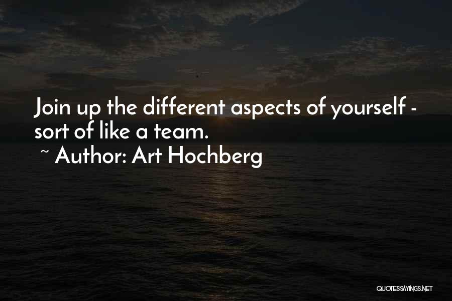 Join My Team Quotes By Art Hochberg