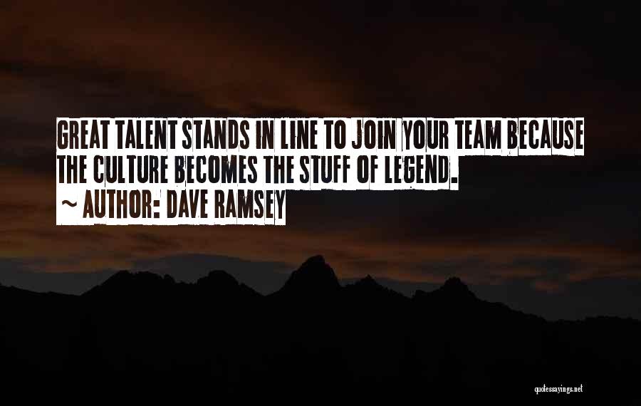 Join My Team Quotes By Dave Ramsey