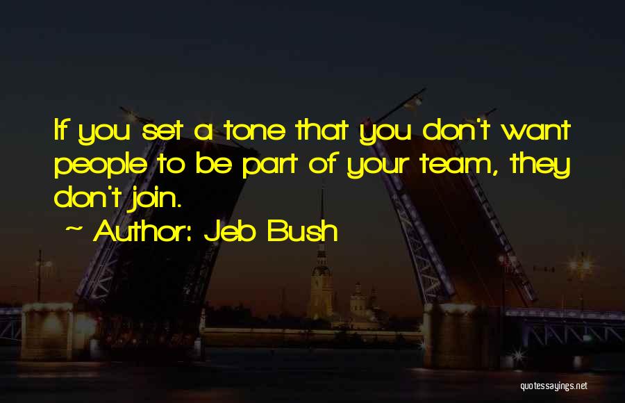 Join My Team Quotes By Jeb Bush