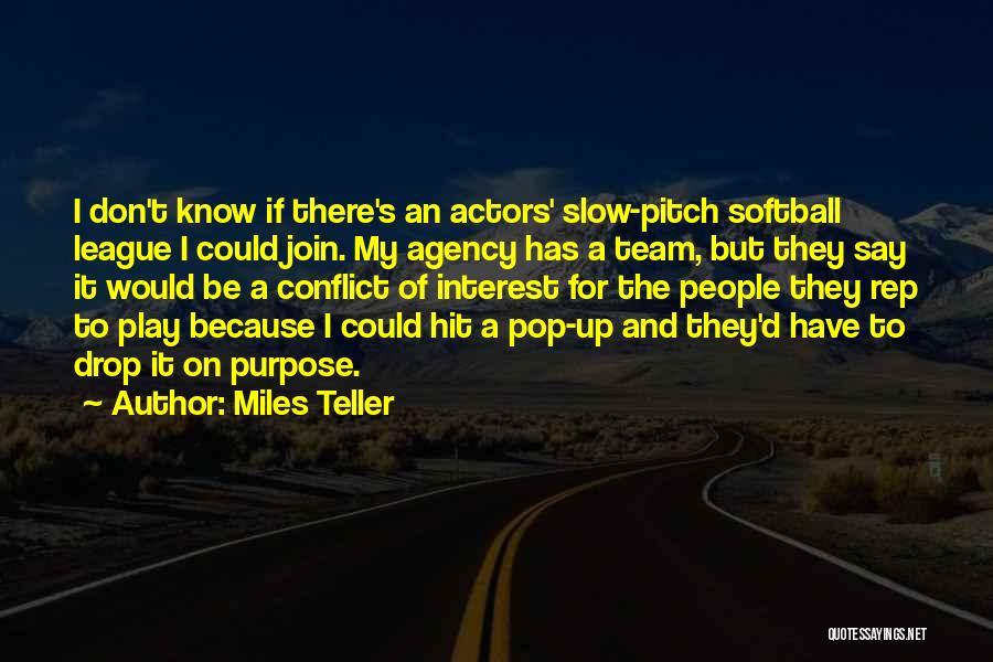 Join My Team Quotes By Miles Teller