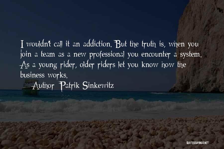 Join My Team Quotes By Patrik Sinkewitz