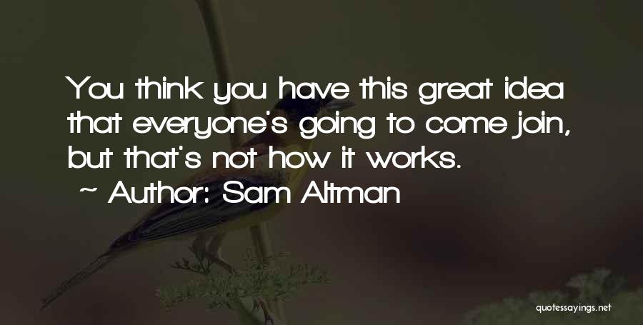 Join My Team Quotes By Sam Altman