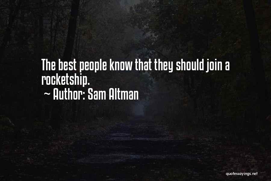 Join My Team Quotes By Sam Altman