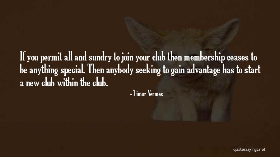 Join Our Club Quotes By Timur Vermes