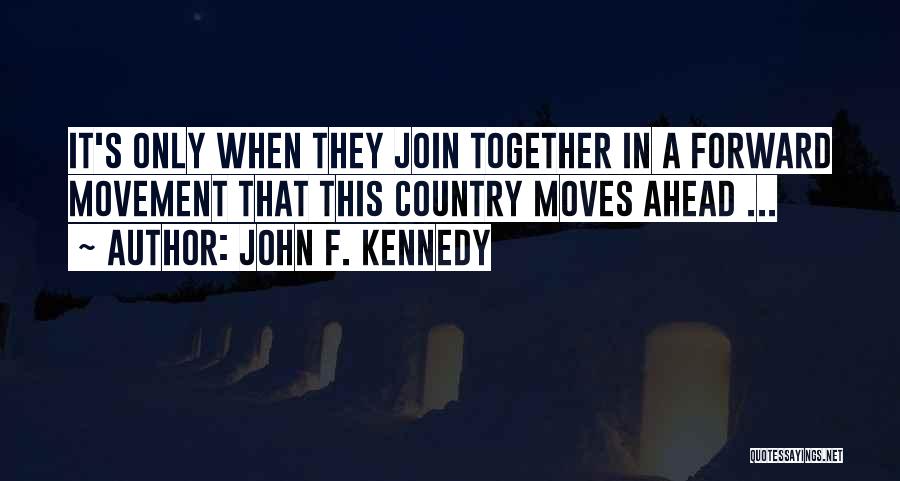 Join The Movement Quotes By John F. Kennedy