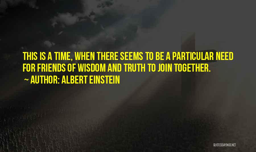 Join Together Quotes By Albert Einstein