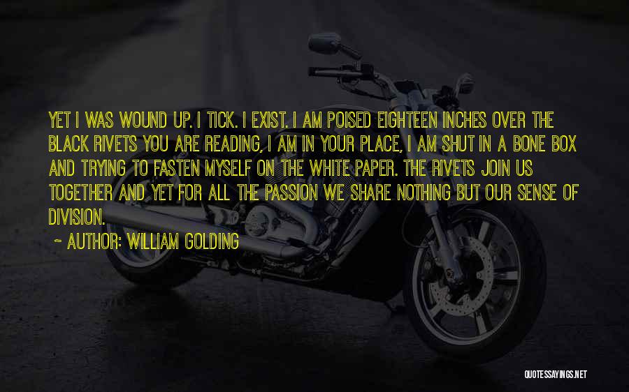 Join Together Quotes By William Golding