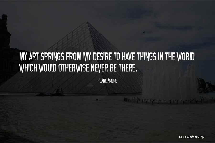 Joinder Of Claims Quotes By Carl Andre Joinder Of Claims Quotes By Carl Andre
