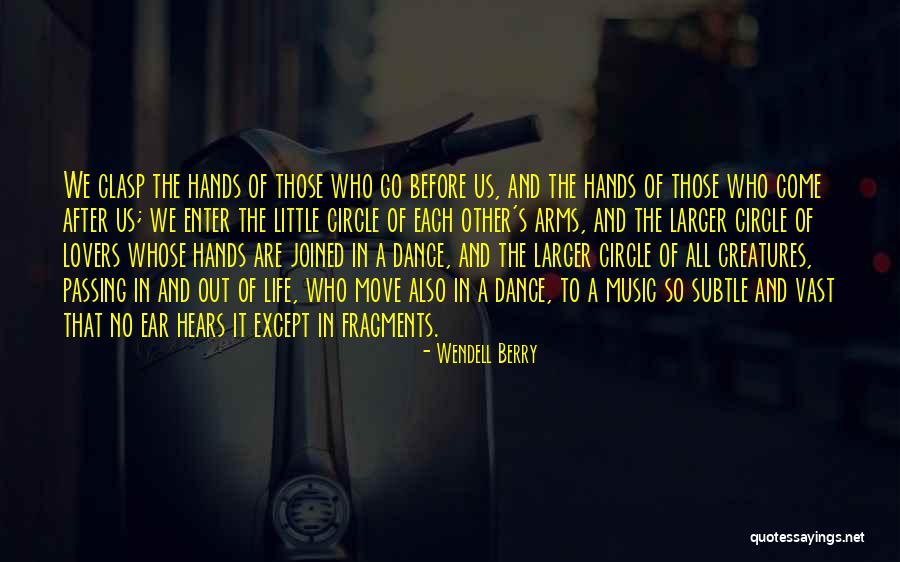 Joined Hands Quotes By Wendell Berry Joined Hands Quotes By Wendell Berry