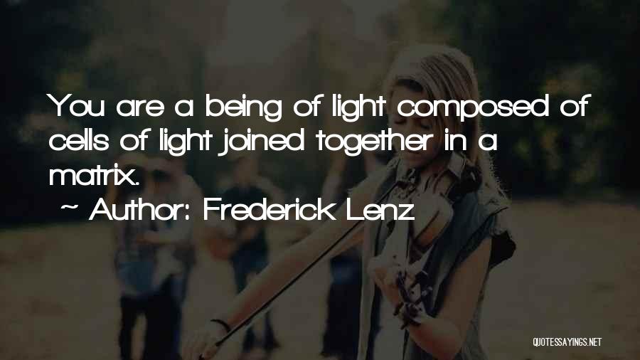 Joined Together Quotes By Frederick Lenz