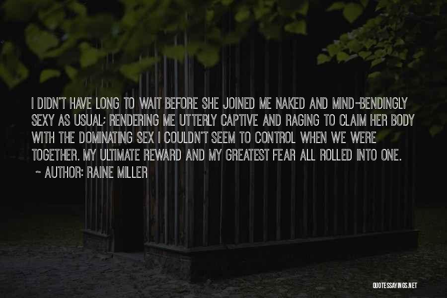 Joined Together Quotes By Raine Miller