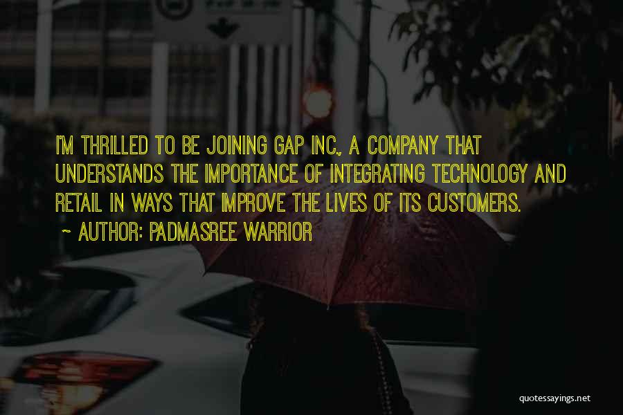 Joining Company Quotes By Padmasree Warrior
