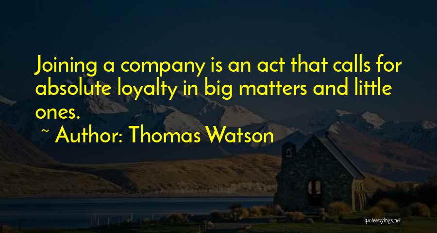 Joining Company Quotes By Thomas Watson