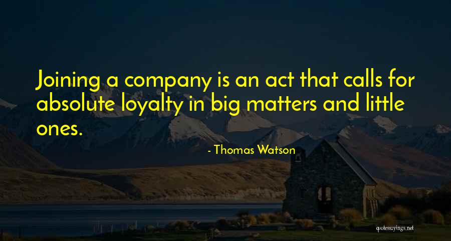 Joining Company Quotes By Thomas Watson