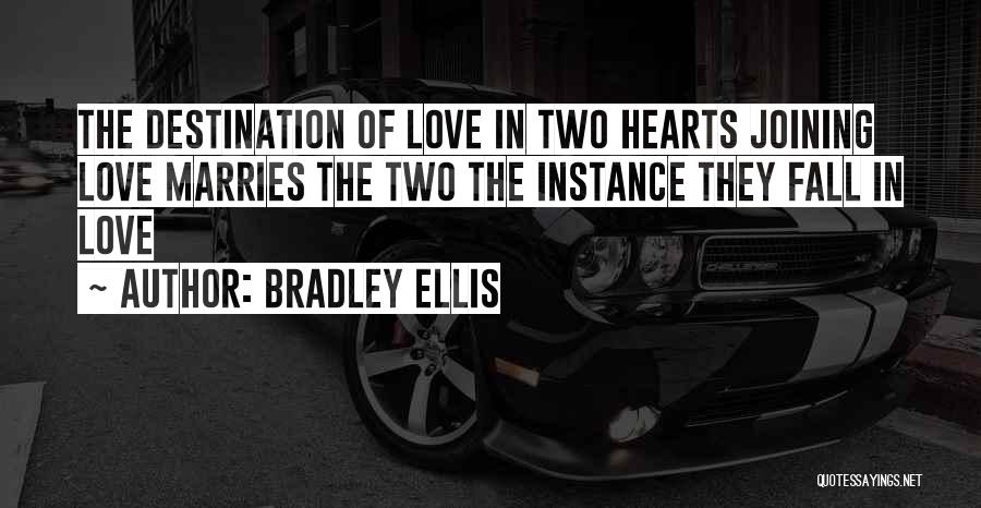 Joining Hearts Quotes By Bradley Ellis