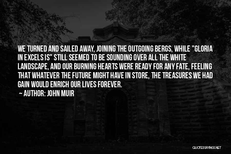 Joining Hearts Quotes By John Muir