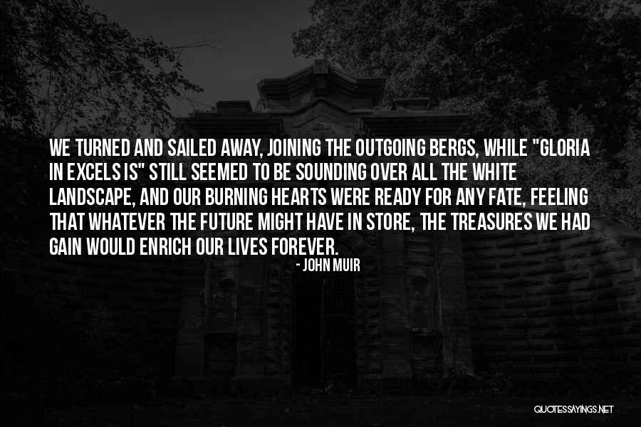 Joining Hearts Quotes By John Muir