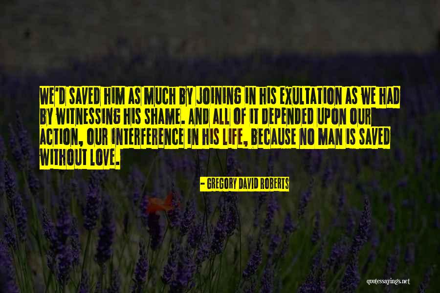 Joining In Quotes By Gregory David Roberts Joining In Quotes By Gregory David Roberts