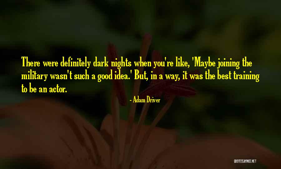 Joining Military Quotes By Adam Driver Joining Military Quotes By Adam Driver