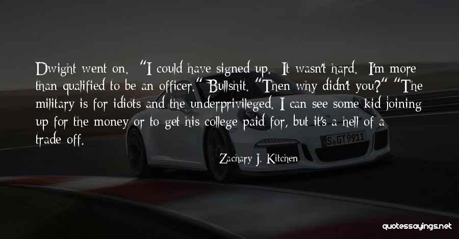Joining Military Quotes By Zachary J. Kitchen Joining Military Quotes By Zachary J. Kitchen