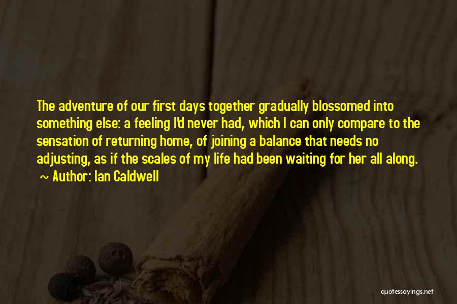 Joining Together Quotes By Ian Caldwell