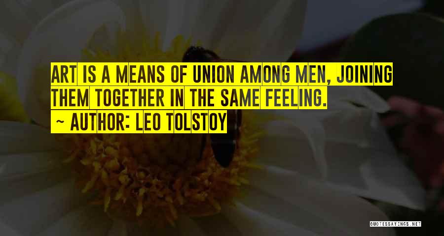 Joining Together Quotes By Leo Tolstoy