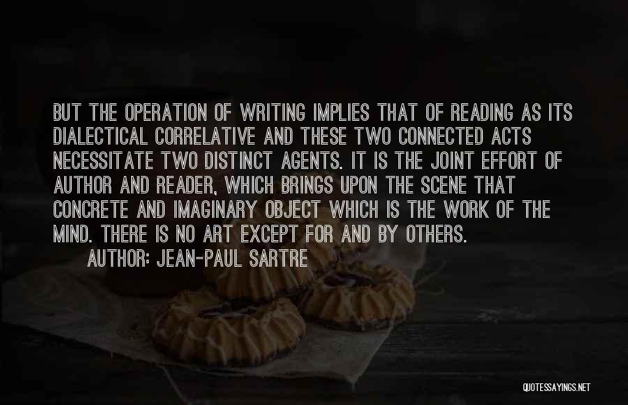 Joint Effort Quotes By Jean-Paul Sartre