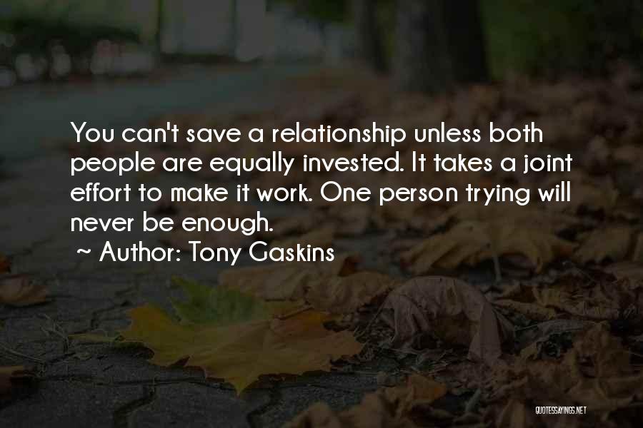 Joint Effort Quotes By Tony Gaskins