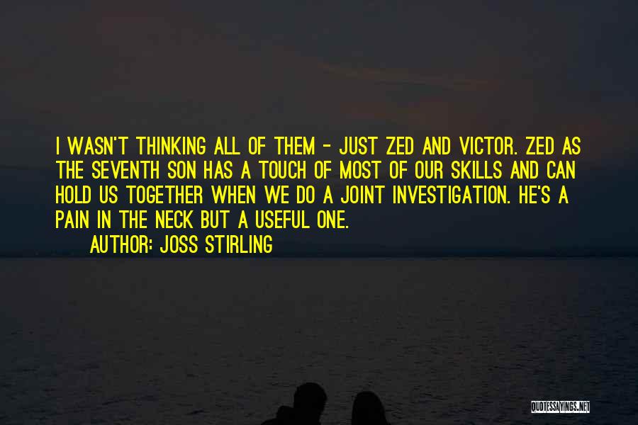Joint Pain Quotes By Joss Stirling