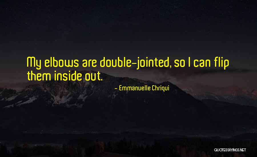 Jointed Quotes By Emmanuelle Chriqui Jointed Quotes By Emmanuelle Chriqui