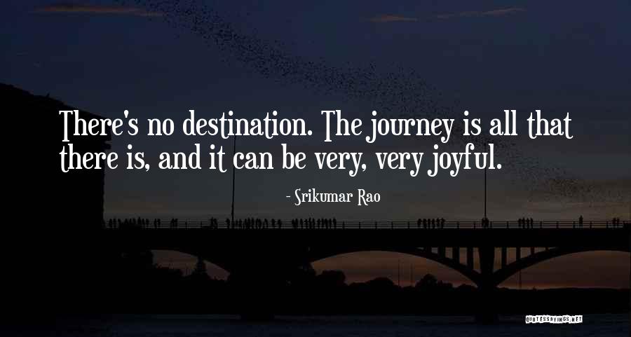 Jojoto Quotes By Srikumar Rao Jojoto Quotes By Srikumar Rao