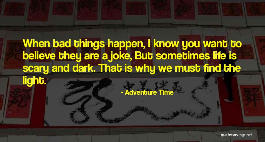 Joke Inspirational Quotes By Adventure Time