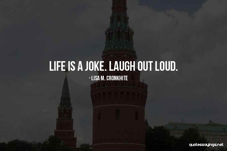 Joke Inspirational Quotes By Lisa M. Cronkhite